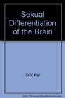 Sexual Differentiation of the Brain  Based on a Work Session of the Neurosciences Research Program