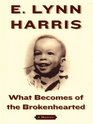 What Becomes of the Brokenhearted A Memoir