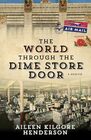 The World through the Dime Store Door: A Memoir