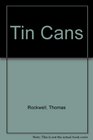 Tin Cans