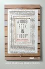 A Good Book In Theory Making Sense through Inquiry Third Edition