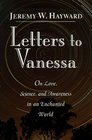 Letters to Vanessa On Love Science and Awareness in an Enchanted World