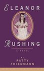 Eleanor Rushing: A Novel