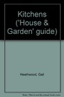 Kitchens House  garden guide to plan style and equipment