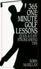 365 OneMinute Golf Lessons Quick and Easy StrokeSaving Tips and Exercises