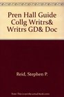 Prentice Hall Guide for College Writers  Writers' Guidebook And Doc
