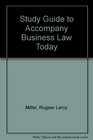 Study Guide to Accompany Business Law Today Alternate Essentials Edition  Text  Hypothetical ExamplesLegal Wthical Regulatory and International Environoment