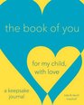 The Book of You For My Child With Love