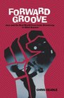 Forward Groove Jazz and the Real World from Louis Armstrong to Gilad Atzmon