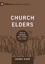 Church Elders How to Shepherd God's People Like Jesus