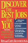 Discover the Best Jobs for You Find the Job to Get a Life You Love