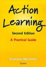 Action Learning A Practical Guide for Managers