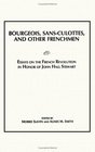 Bourgeois SansCulottes and Other Frenchmen Essays on the French Revolution in Honor of John Hall Stewart