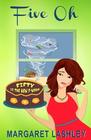 Five Oh: Fifty is the New F-Word (A Val Fremden Mystery) (Volume 5)