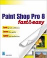 Paint Shop Pro 8 Fast  Easy