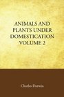 Animals and Plants Under Domestication Volume 1
