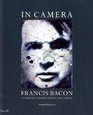 Francis Bacon  In Camera