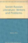 Soviet Russian Literature Writers and Problems