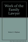 Work of the Family Lawyer