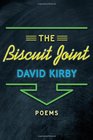 The Biscuit Joint Poems