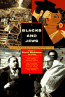 Blacks and Jews: Alliances And Arguments