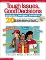 Tough Issues Good Decisions Stories  Writing Prompts