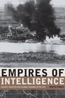 Empires of Intelligence Security Services and Colonial Disorder after 1914