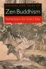 Sayings and Tales of Zen Buddhism Reflections for Every Day