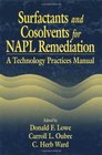 Surfactants and Cosolvents for NAPL Remediation A Technology Practices Manual