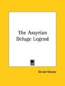 The Assyrian Deluge Legend