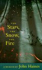 The Stars, the Snow, the Fire (Graywolf Memoir)
