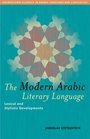 The Modern Arabic Literary Language Lexical And Stylistic Developments