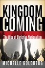 Kingdom Coming The Rise of Christian Nationalism