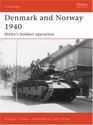 Denmark and Norway 1940 Hitler's Boldest Operation