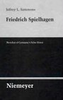 Friedrich Spielhagen Novelist of Germany's False Dawn