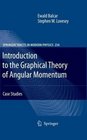 Introduction to the Graphical Theory of Angular Momentum Case Studies