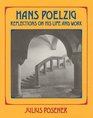Hans Poelzig Reflections on His Life and Work