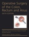 Operative Surgery of the Colon Rectum and Anus Sixth Edition