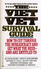 The Viet Vet Survival Guide How to Cut Through the Bureaucracy and Get What You Needand Are Entitled To