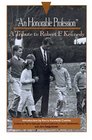 An Honorable Profession  A Tribute to Robert F Kennedy