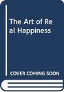 The Art of Real Happiness