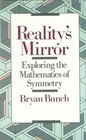 Reality's Mirror : Exploring the Mathematics of Symmetry (Wiley Science Edition)