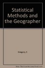 Statistical Methods  the Geographer