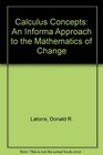 Calculus Concepts An Informa Approach to the Mathematics of Change