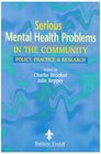 Serious Mental Health Problems in the Community Policy Practice  Research