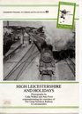 High Leicestershire and Holidays Commemorating the Centenary of the Great Northern Railway in Leicestershire