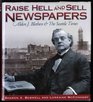 Raise Hell and Sell Newspapers Alden J Blethen  the Seattle Times
