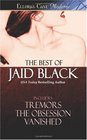 The Best of Jaid Black: Tremors / The Obsession / Vanished