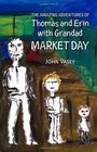 The Amazing Adventures of Thomas and Erin with Grandad  Market Day