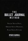 The Bullet Journal Method